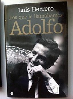 Los que le llamábamos Adolfo