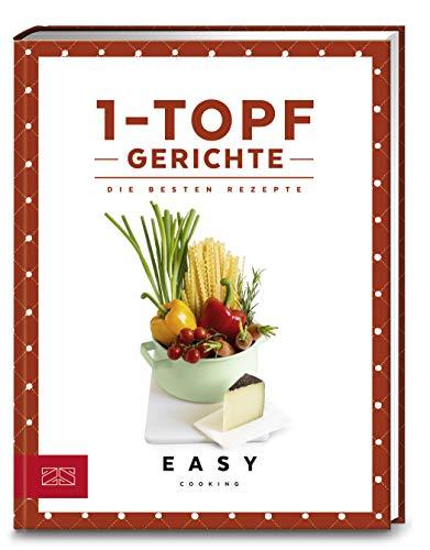 1-Topf-Gerichte: Die besten Rezepte (Easy Kochbücher)