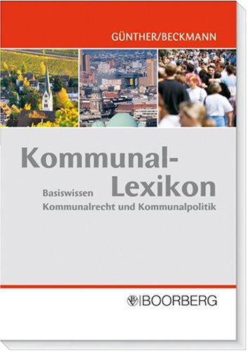 Kommunal-Lexikon: Basiswissen Kommunalrecht und Kommunalpolitik