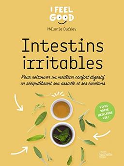 Intestins irritables : pour retrouver un meilleur confort digestif en rééquilibrant son assiette et ses émotions