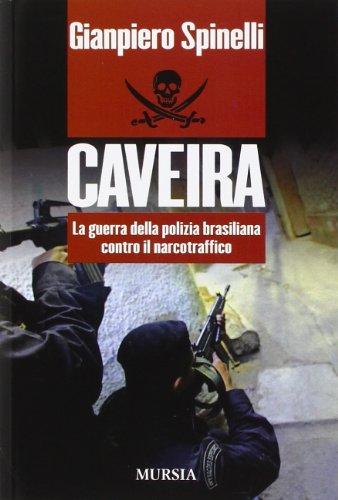 Caveira. La guerra della polizia brasiliana contro il narcotraffico