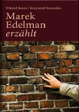 Marek Edelman erzählt