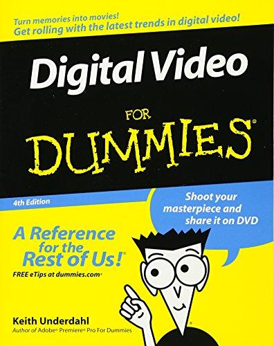 Digital Video For Dummies (For Dummies Series)