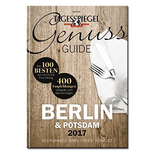 Tagesspiegel Genuss Guide 2017: Berlin & Potsdam