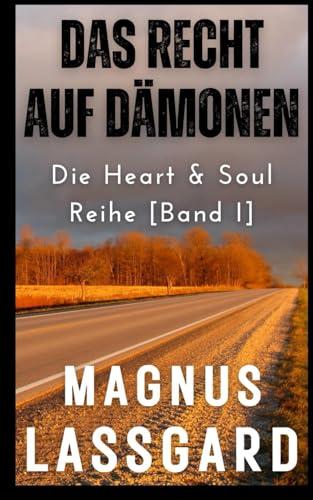 Das Recht auf Dämonen: Die Heart & Soul Reihe [Band I]