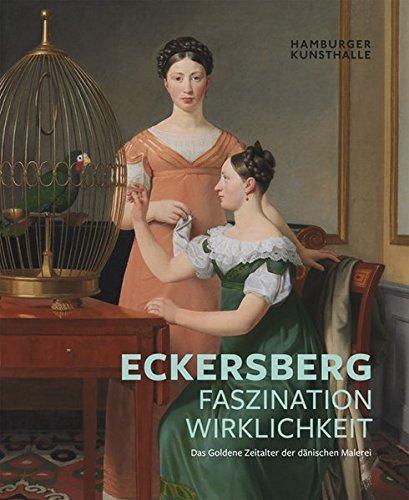 Eckersberg - Faszination Wirklichkeit: Das goldene Zeitalter der dänischen Malerei