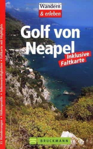 Golf von Neapel - Wandern und Erleben. Inklusive Faltkarte