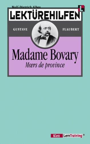 Lektürehilfen Madame Bovary. Moeurs de province. (Lernmaterialien)