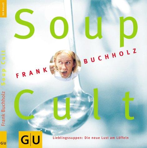 Soup Cult (GU aktuell)