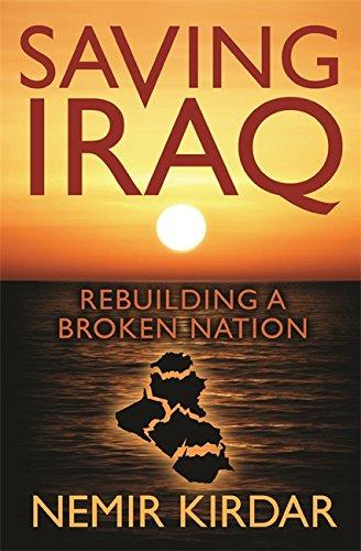 Saving Iraq: Rebuilding a Broken Nation