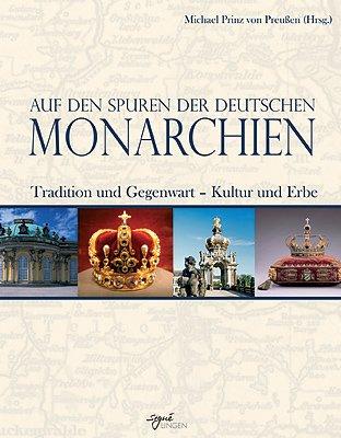 Auf den Spuren der deutschen Monarchien