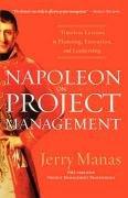 Napoleon on Project Management: Timeless Lessons in Planning, Execution, and Leadership