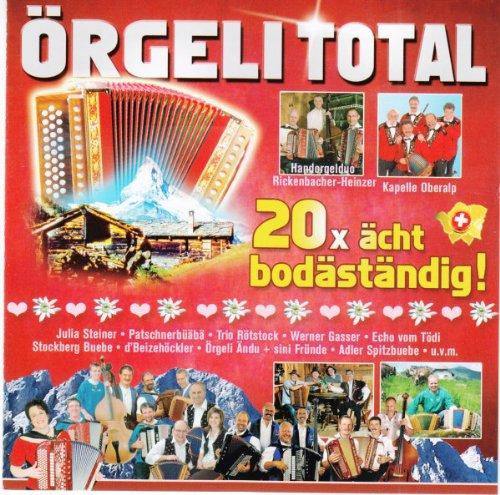 Örgeli Total - 20 X Ächt Bodäständig!