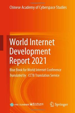 World Internet Development Report 2021: Blue Book for World Internet Conference