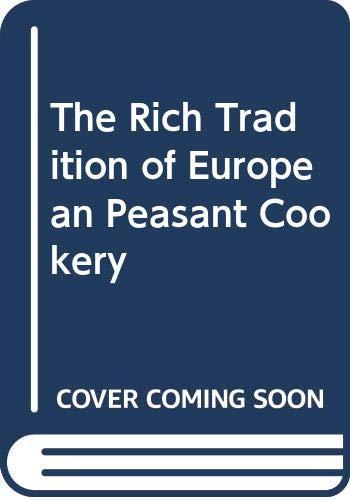 The Rich Tradition of European Peasant Cookery