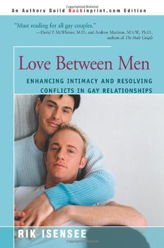 LOVE BETWEEN MEN: Enhancing Intimacy and Resolving Conflicts in Gay Relationships