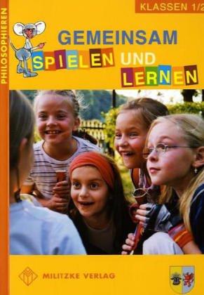 Philosophieren - Grundschule: Philosophieren 1 / 2. Lehrbuch. Mecklenburg-Vorpommern. Gemeinsam spielen und lernen (Lernmaterialien)