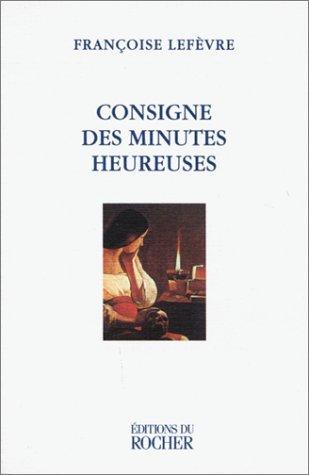 Consigne des minutes heureuses