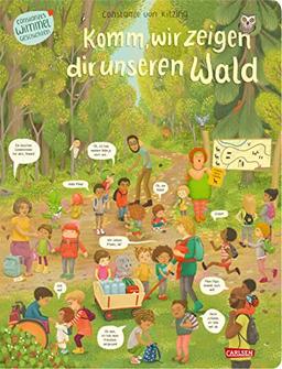 Komm, wir zeigen dir unseren Wald (Constanze von Kitzings Wimmelgeschichten 2): Entdecken, Suchen, Kennenlernen | Unverwechselbares Wimmelbuch ab 2 ... und die Vielfalt im heutigen Kinderalltag