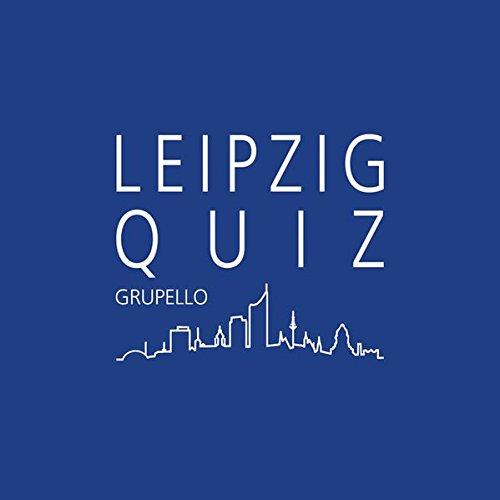 Leipzig-Quiz: 100 Fragen und Antworten