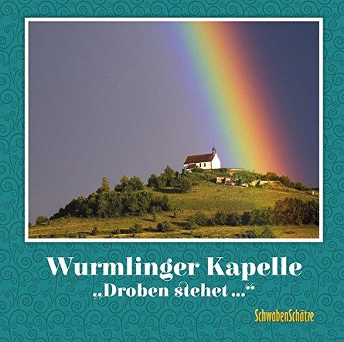 Wurmlinger Kapelle: Droben stehet ... (SchwabenSchätze)