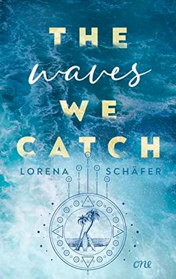 The waves we catch - Emerald Bay, Band 2: Berührende Exes-to-lovers-Geschichte mit Tiefgang vor australischer Kulisse (Emerald Bay-Trilogie, Band 2)