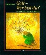 Gott. Wer bist du? Kindern biblische Gottesbilder vermitteln