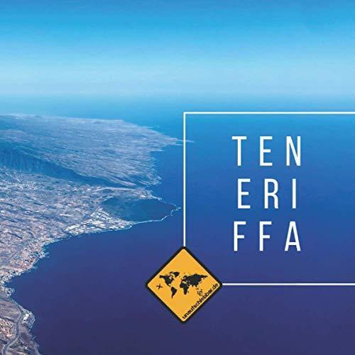 TENERIFFA: Die kanarische Insel im Teneriffa Bildband von seiner schönsten Seite. Mit Karte, Sehenswürdigkeiten, Stränden & Smartphone-Anbindung ... Gomera & Teneriffa (unaufschiebbar Fotoband))