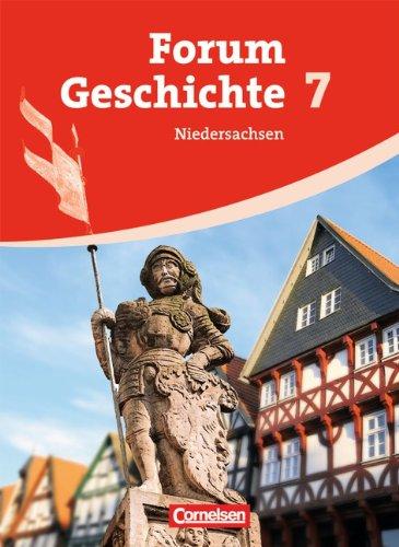 Forum Geschichte - Niedersachsen: 7. Schuljahr - Vom Hochmittelalter bis zum Dreißigjährigen Krieg: Schülerbuch