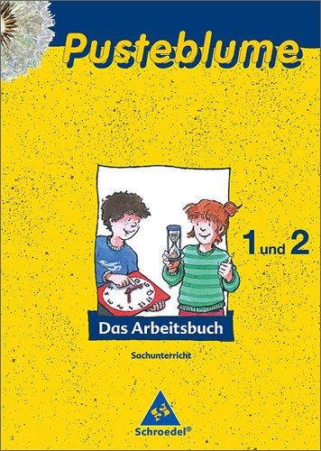 Pusteblume. Das Arbeitsbuch Sachunterricht - Allgemeine Ausgabe 2008 für die flexible Eingangsstufe: Arbeitsbuch 1 und 2