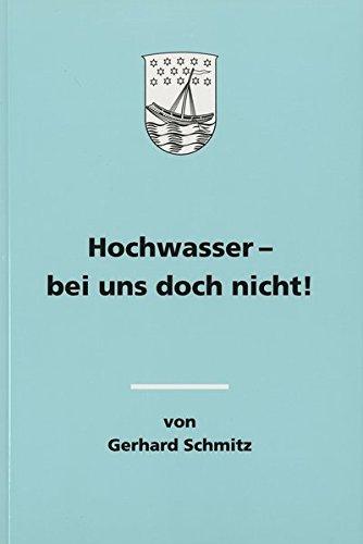 Hochwasser - bei uns doch nicht (Veröffentlichungen des Stadtarchivs Bonn)