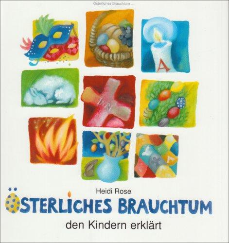 Österliches Brauchtum, den Kindern erklärt