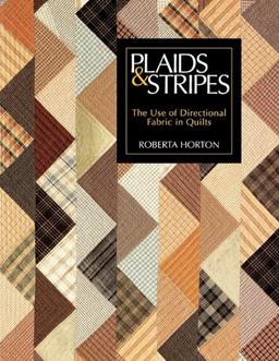 Plaids & Stripes - Print on Demand Edition: Use of Directional Fabric in Quilts