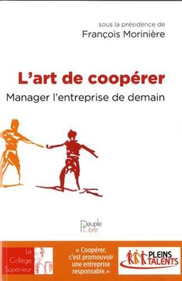 L'art de coopérer : manager l'entreprise de demain