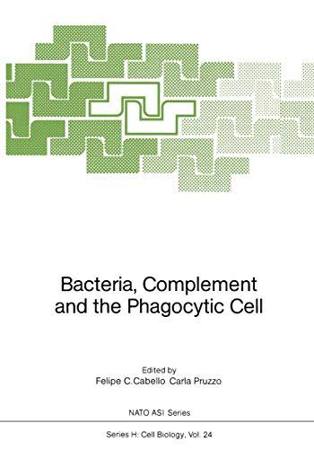 Bacteria, Complement and the Phagocytic Cell (Nato ASI Subseries H:, 24)