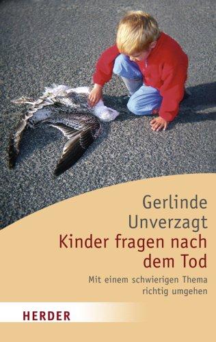 Kinder fragen nach dem Tod: Mit einem schwierigen Thema richtig umgehen