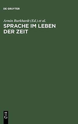 Sprache im Leben der Zeit: Beiträge zur Theorie, Analyse und Kritik der deutschen Sprache in Vergangenheit und Gegenwart. Helmut Henne zum 65. Geburtstag