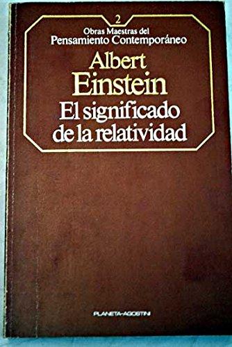 Sobre la teoría especial y la teoría general de la relatividad: El significado de la relatividad