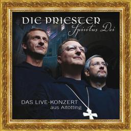 Spiritus Dei - Das Live-Konzert aus Altötting