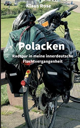 Polacken: Radtour in meine innerdeutsche Fluchtvergangenheit