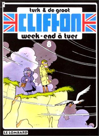 Clifton, Tome 8 : Week-end à tuer