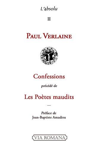 Confessions. Les poètes maudits