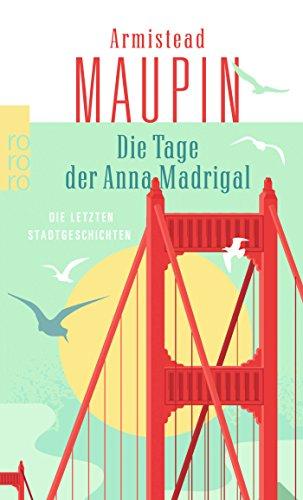 Die Tage der Anna Madrigal: Die letzten Stadtgeschichten