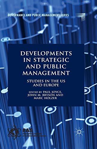 Developments in Strategic and Public Management: Studies in the US and Europe (Governance and Public Management)