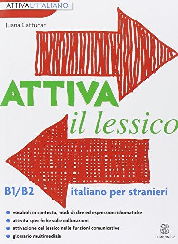 Attiva il lessico (B1/B2). Per esercitarsi con i vocaboli in contesto