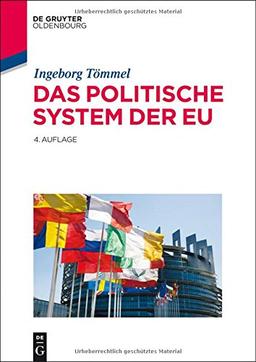 Das politische System der EU (Lehr- und Handbücher der Politikwissenschaft)