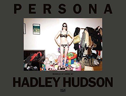 Hadley Hudson. Persona: Models at Home