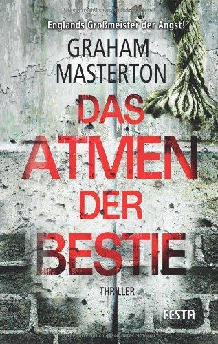 Das Atmen der Bestie: Fantastischer Thriller