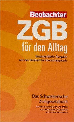 ZGB für den Alltag: Kommentierte Ausgabe aus der Beobachter-Beratungspraxis