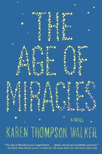 The Age of Miracles: A Novel